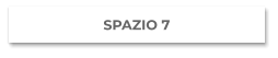 SPAZIO 7