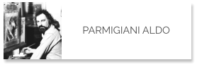 PARMIGIANI ALDO
