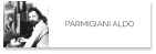 PARMIGIANI ALDO